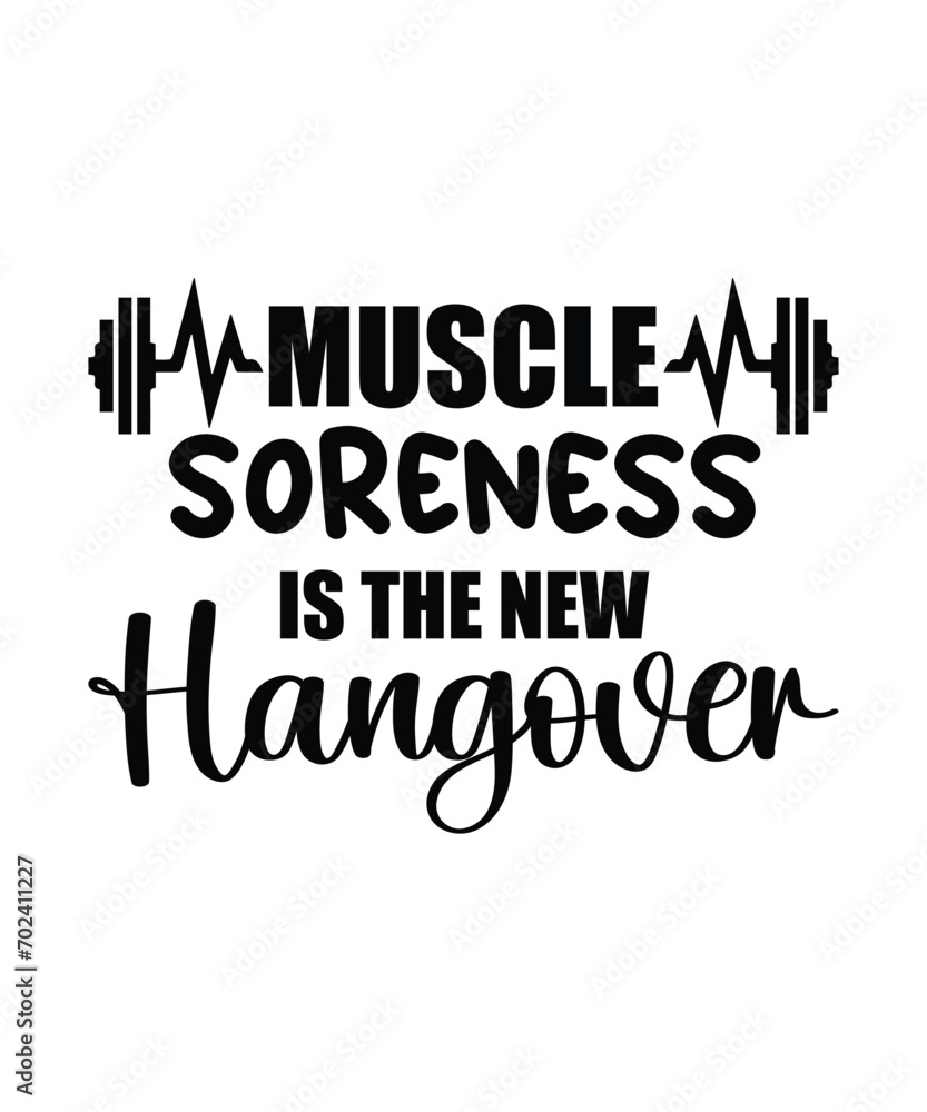 Muscle soreness is the new hangover working out t-shirt design