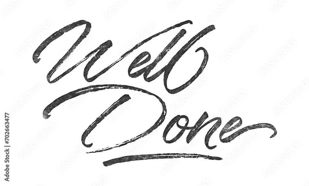 Well Done written in brush script font with marker ink effect isolated on transparent background Well Done written in brush script font with marker ink effect isolated on transparent background