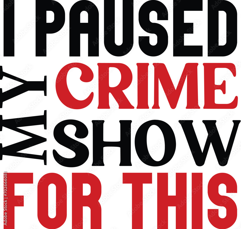 True Crime svg and t-shirt design