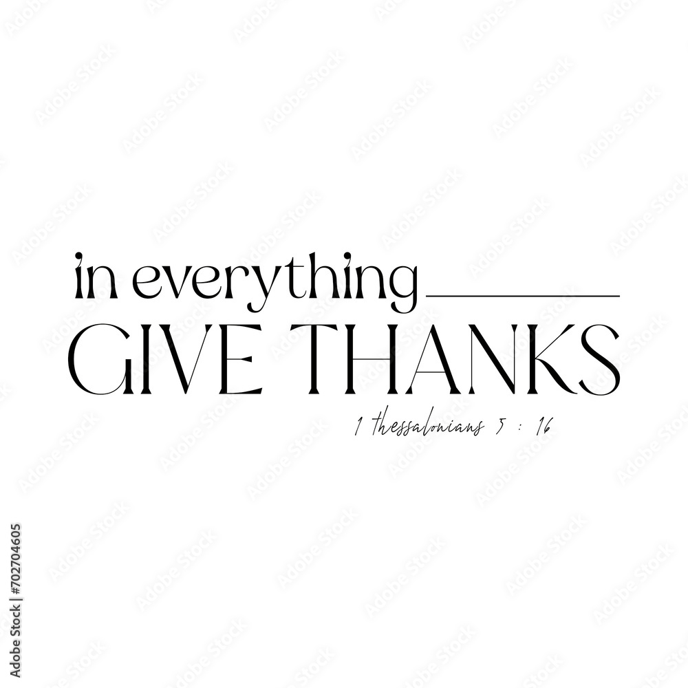 Give Thanks - 1 Thessalonians 5 : 16 - with light background