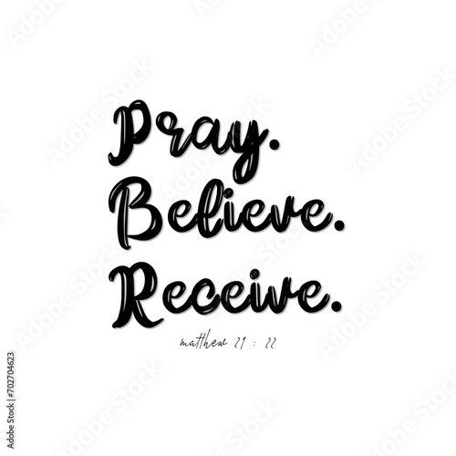 Schilderij op canvas Pray, Believe, Receive - Matthew 21 : 22 - with light background