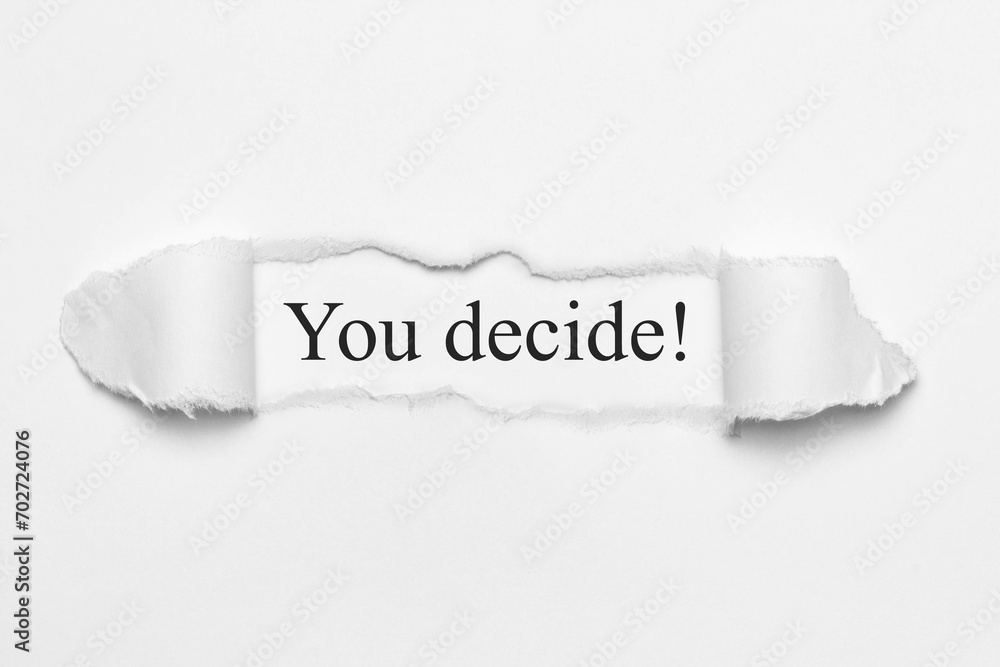 You decide	