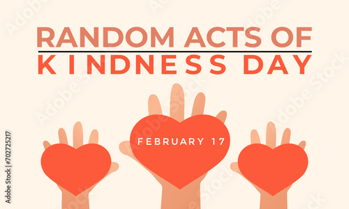 Random Acts Kindness Day on February 17th . Banner, poster, card, background design. 