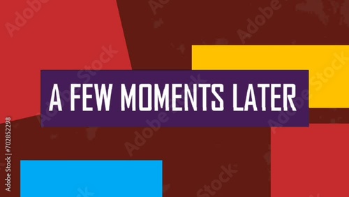 Cartoon banner with the words a Few Moments Later