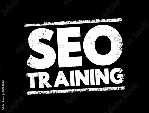 Seo Training - process of improving your website to increase visibility on popular search engines, text concept stamp