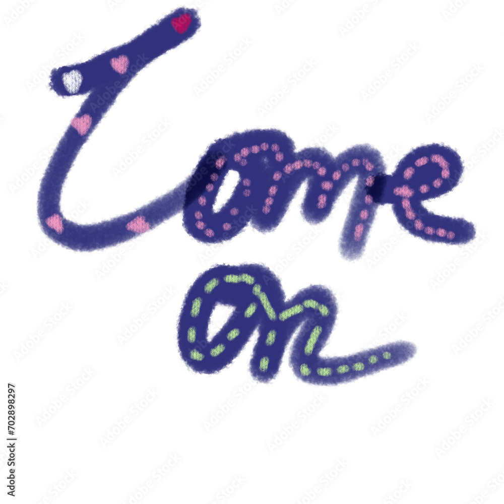illustration of come on text