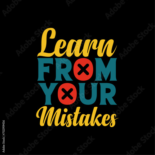 Learn From Your Mistakes Typography t-shirt Design