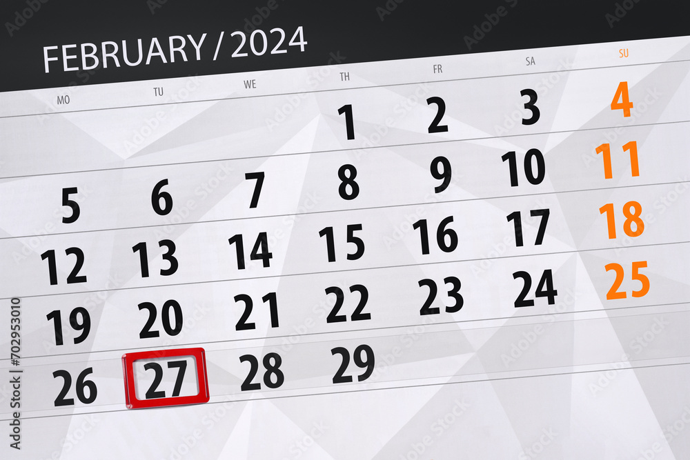 Fototapeta premium Calendar 2024, deadline, day, month, page, organizer, date, February, tuesday, number 27
