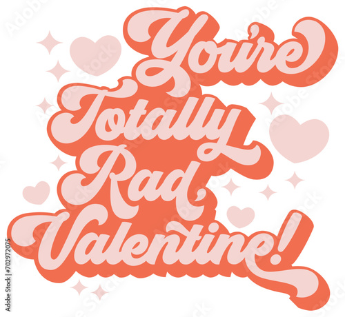 You're Totally Rad, Valentine