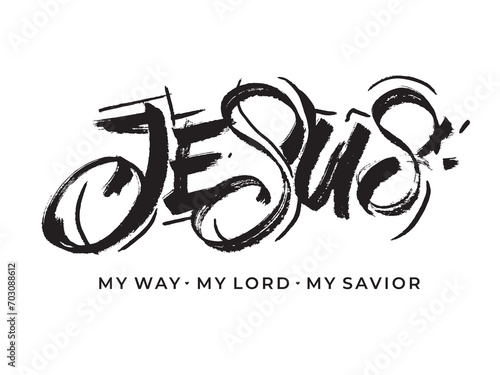 Jesus is my Way. Jesus is my Lord. Jesus is my Savior. Jesus loves you. Christian truths. Graphic inscription. Quote