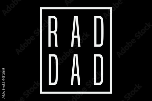 Fathers Day Funny Rad Dad T-Shirt Design