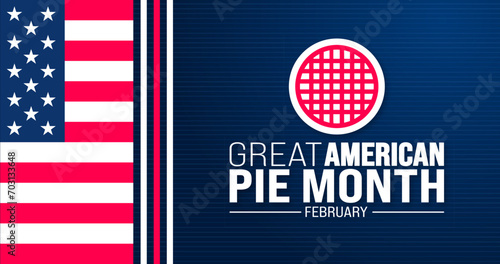 february Great American Pie Month Month background template. Holiday concept. background, banner, placard, card, and poster design template.