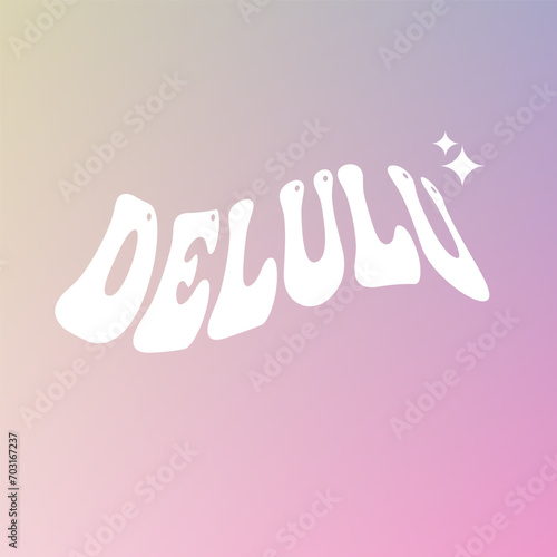 Delulu (delusional) sign on pastel aesthetic modern gradient background.
