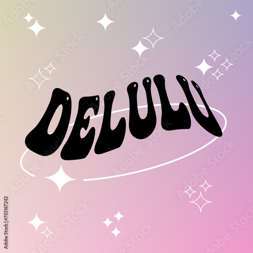 Delulu (delusional) sign on pastel aesthetic modern gradient background.