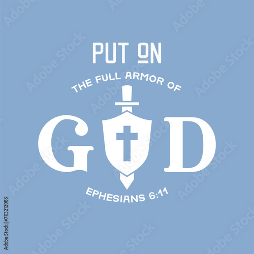 Bible quote Put on the Full Armor of God, vector illustration