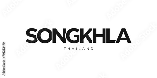 Songkhla in the Thailand emblem. The design features a geometric style, vector illustration with bold typography in a modern font. The graphic slogan lettering.