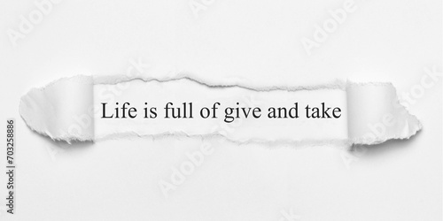 Life is full of give and take 