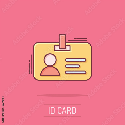 Id card icon in comic style. Identity badge vector cartoon illustration pictogram. Access cardholder people business concept splash effect.