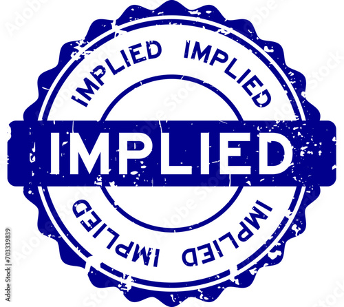 Grunge blue implied word round rubber seal stamp on white background
