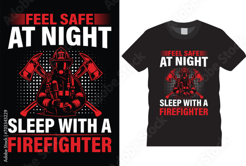 Feel safe at night sleep with a firefighter t shirt design photo