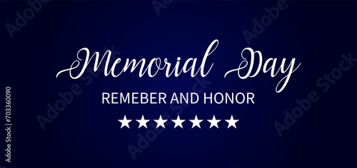 Memorial Day Remeber And Honor Text illustration Design photo