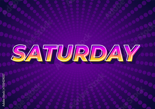 Saturday. Text effect in 3D look with gradient purple yellow color