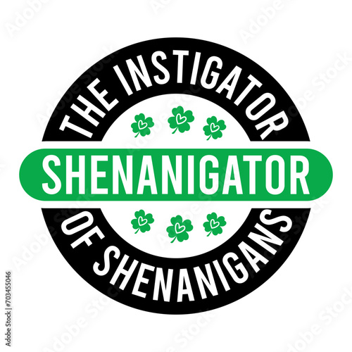 The Instigator Shenanigator Of Shenanigans SVG