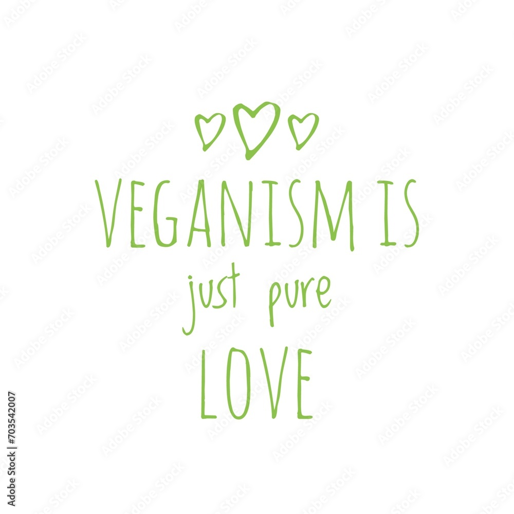 ''Veganism is just pure love'' Vegan Quote Illustration