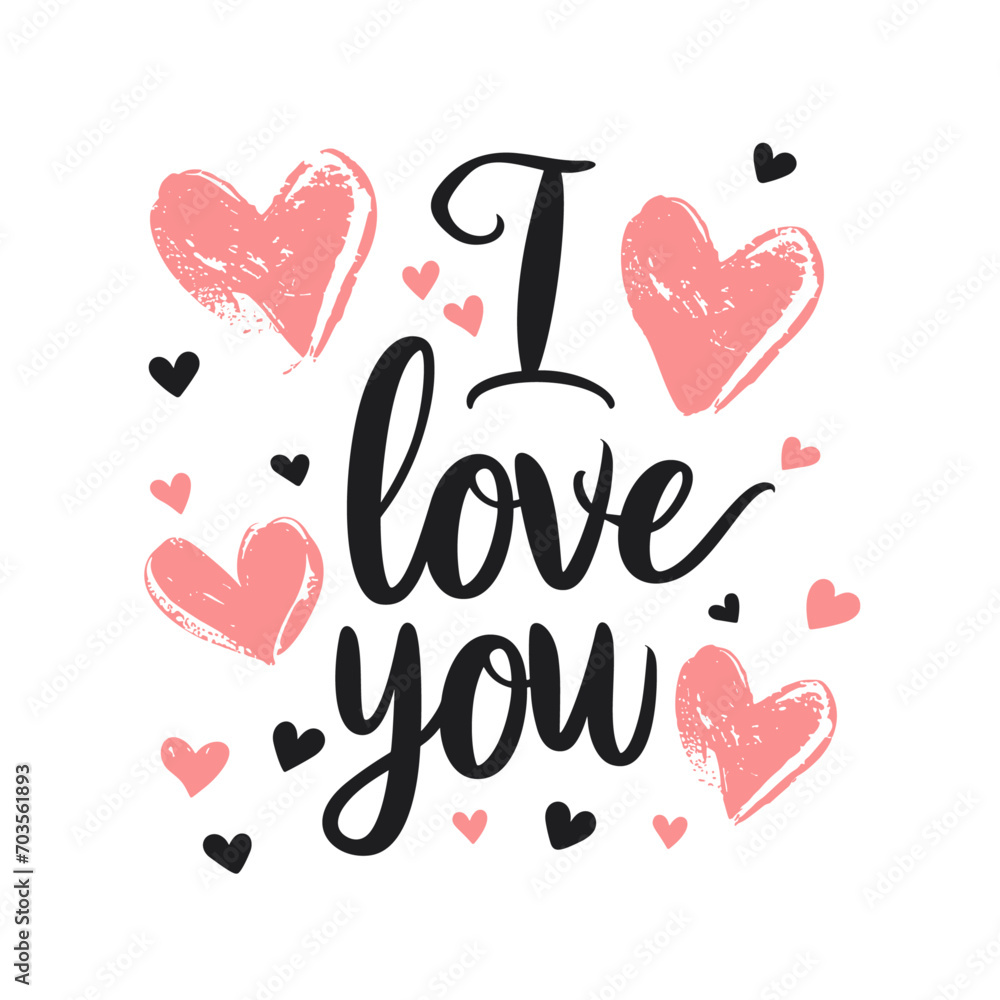 I love you. Valentines day greeting card with hand drawn lettering. Vector illustration.