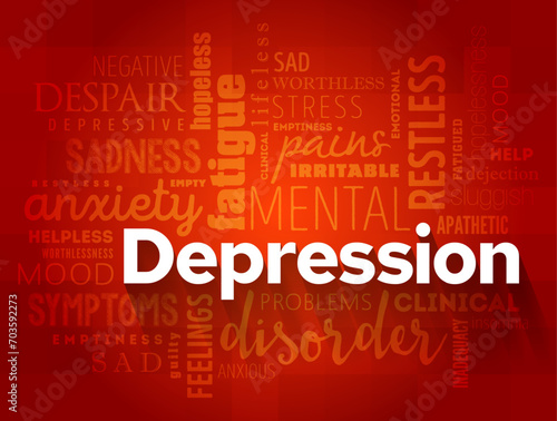 Depression - serious medical illness that negatively affects how you feel, the way you think and how you act, word cloud concept background