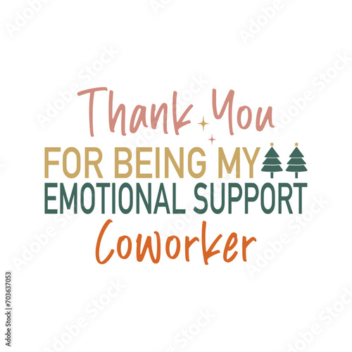 Thank You For Being My Emotional Support Coworker