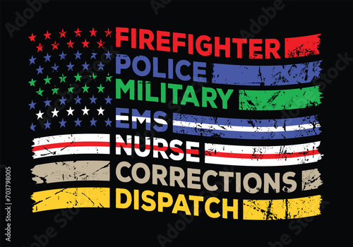 First Responders Shirt, First Responders Flag, Police, Firefighter, Nurse, Ems, Dispatch, Correction American Usa Flag Design For T Shirt Poster Banner Backround Print Vector Eps Illustration.