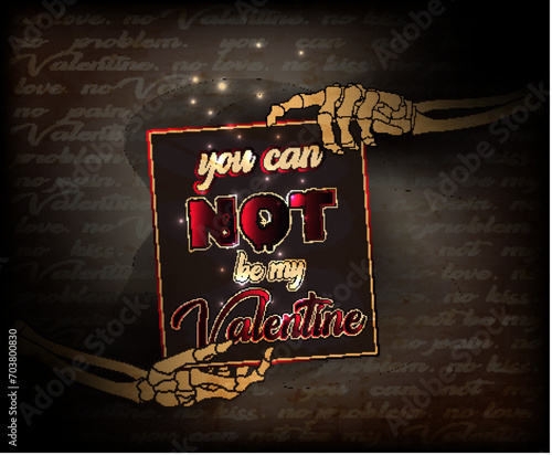 Anti Valentines day card. You can not be my valentine. vector illustration