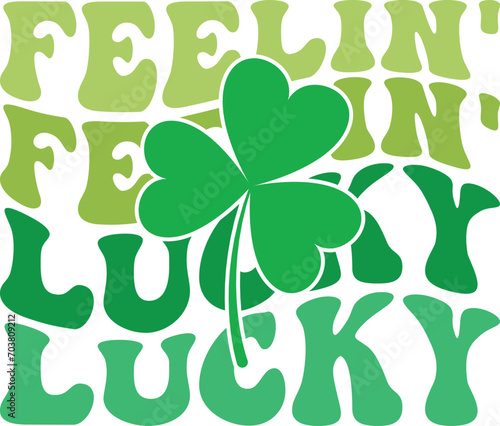 Feelin' lucky Retro T-shirt, St Patrick's Day Shirt, St Patrick's Day Saying, St Patrick's Quote, Shamrock Retro, Irish Retro, Saint Patricks Day, Lucky, Cut File For Cricut And Silhouette