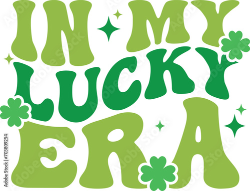 In my lucky era Retro T-shirt, St Patrick's Day Shirt, St Patrick's Day Saying, St Patrick's Quote, Shamrock Retro, Irish Retro, Saint Patricks Day, Lucky, Cut File For Cricut And Silhouette