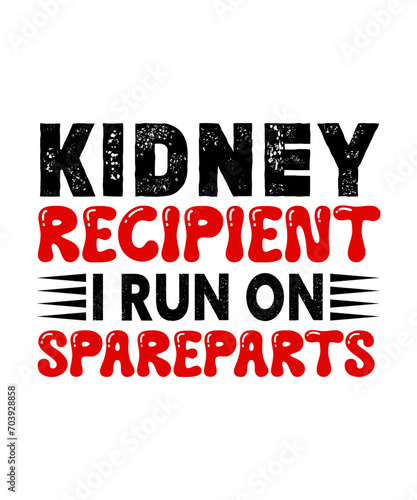 kidney recipient i run on spare parts svg design