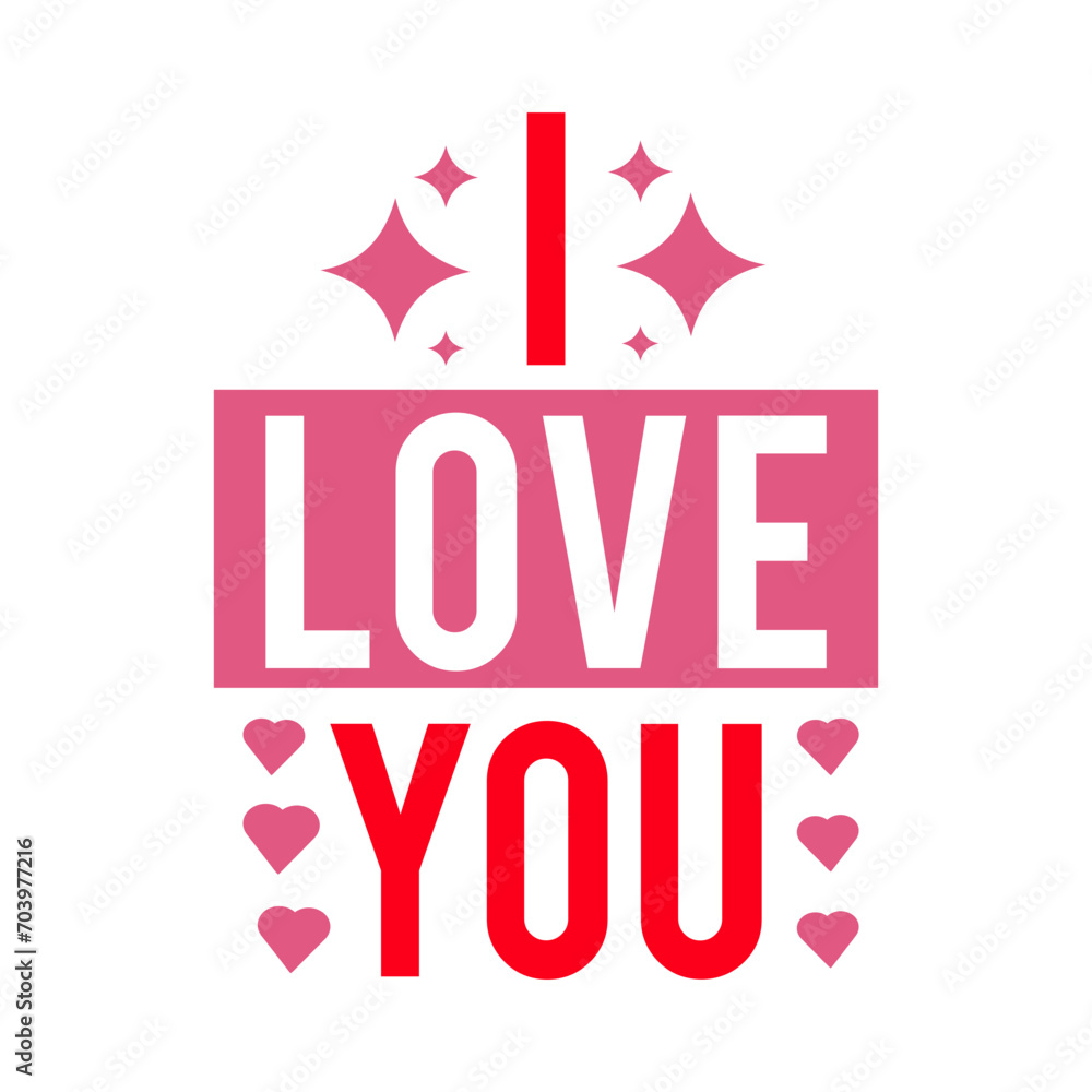 Valentine’s Day I Love You text phrase design on plain white transparent isolated background for shirt, hoodie, sweatshirt, apparel, card, tag, mug, icon, poster or badge