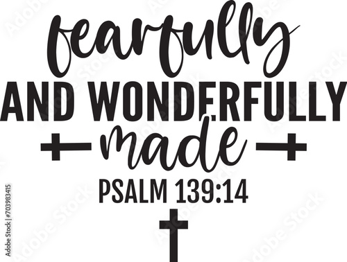 fearfully and wonderfully made