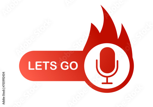 Lets go button with heart. Flat, red, fire microphone, lets go button icon, burning microphone. Vector icon