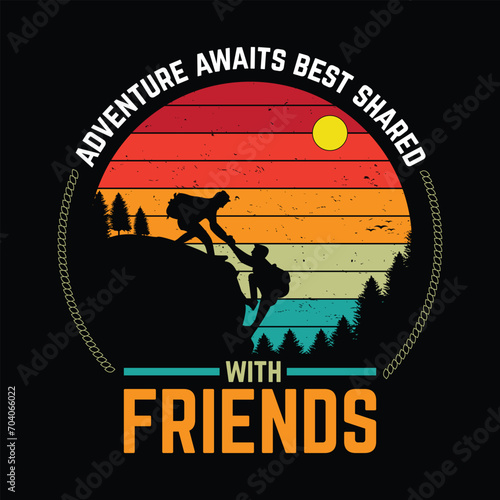Hiking quote vector design  adventure awaits best shared with friends quote hiking t shirt design.