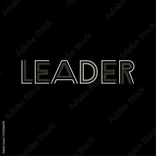 Leader lettering typography vector creative graphic print t shirt photo