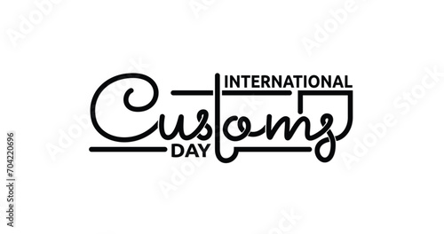 International Customs Day Handwritten text calligraphy vector illustration. Great for dedicating to Customs and Engaging Traditional and New Partners with Purpose. 