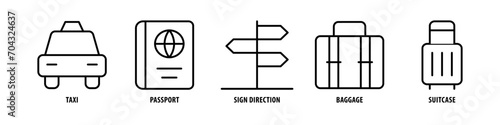 Suitcase, Baggage, Sign Direction, Passport, Taxi editable stroke outline icons set isolated on white background flat vector illustration.