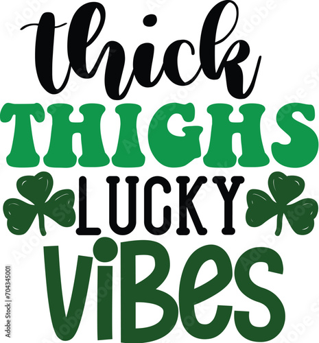 Thick Thighs Lucky Vibes