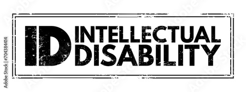 ID - Intellectual Disability is a generalized neurodevelopmental disorder characterized by significantly impaired intellectual and adaptive functioning, acronym text concept stamp