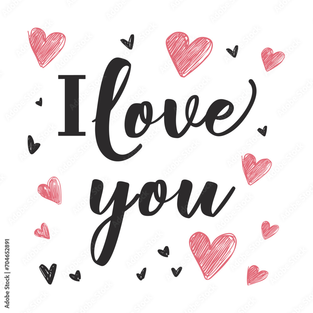 I love you. Valentine's day greeting card with hand-drawn lettering. Vector illustration.