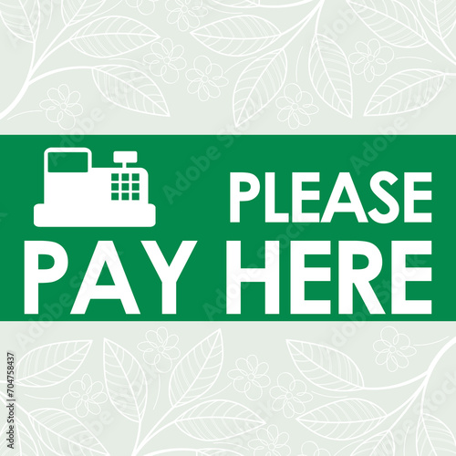 please pay here signage vector illustration, ready to print