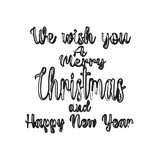We wish you Merry Christmas 
