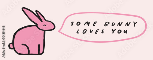 Cute pink rabbit. Handwriting phrase - some bunny loves you. Easter design. Flat vector illustration on pink background.