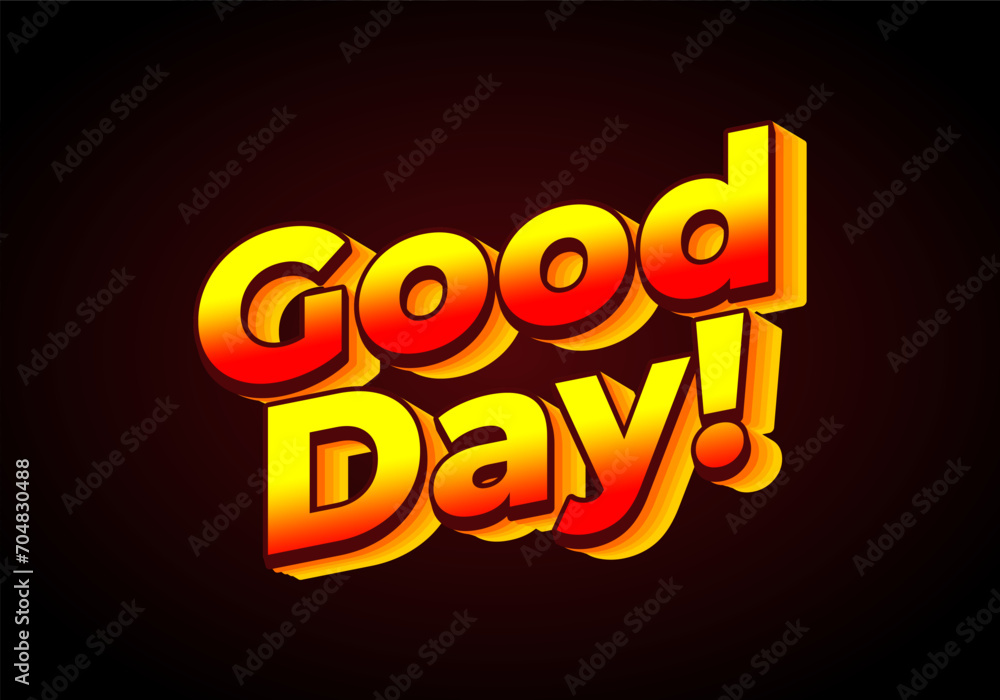 Good day. Text effect in 3D look. Gradient yellow red color. dark red background color